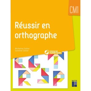 REUSSIR EN ORTHOGRAPHE CM1 + RESSOURCES - ED.2022