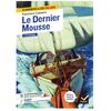 LE DERNIER MOUSSE - CLASSIQUES COLLEGE