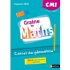 GRAINE DE MATHS CM1 CAHIER DE GEOMETRIE - ED.2018