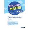 TANDEM MATHS CM2 FICHIER RESSOURCES - ED.2022