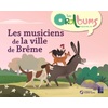 LES MUSICIENS DE LA VILLE DE BREME CYC1 LES ORALBUMS - ED.2022