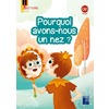 POURQUOI AVONS NOUS UN NEZ ? ALBUM LECTURE PIANO CE1 PACK DE 5