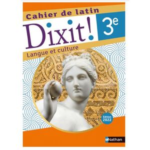 DIXIT ! CAHIER DE LATIN 3E - 2022