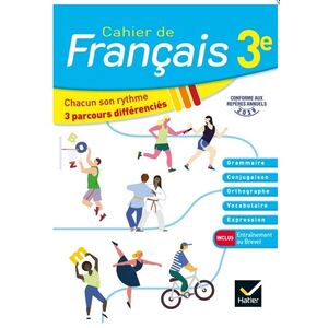 CAHIER DE FRANCAIS 3E ED 2020 - CAHIER DE L'ELEVE