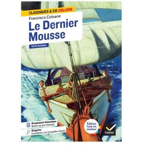 LE DERNIER MOUSSE - CLASSIQUES COLLEGE