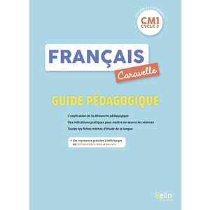 CARAVELLE FRANCAIS CM1 GUIDE PEDAGOGIQUE - ED.2020