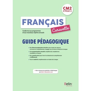 CARAVELLE FRANCAIS CM2 GUIDE PEDAGOGIQUE - ED.2021