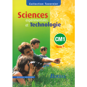 SCIENCES ET TECHNOLOGIE CM1 TAVERNIER ED.2003