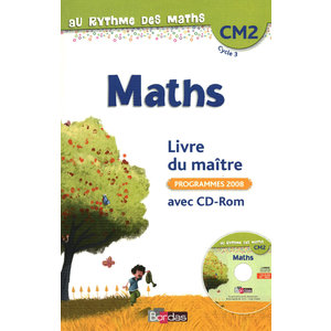 AU RYTHME DES MATHS CM2 LIVRE DU MAITRE + CD-ROM ED.2010