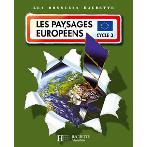 GEOGRAPHIE CYCLE 3 LES PAYSAGES EUROPEENS GUIDE PEDAGOGIQUE