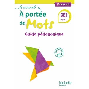 LE NOUVEL A PORTEE DE MOTS CE1 GUIDE PEDAGOGIQUE - ED. 2023