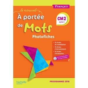 LE NOUVEL A PORTEE DE MOTS CM2 - PHOTOFICHES + CD - EDITION 2019