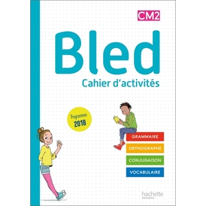 BLED CM2 CAHIER D'ACTIVITES - ED.2020