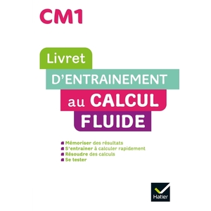 LIVRET D'ENTRAINEMENT AU CALCUL FLUIDE CM1 - ED.2022