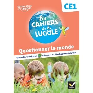 LES CAHIERS DE LA LUCIOLE CE1 - ED. 2023 - QUESTIONNER LE MO