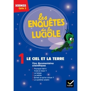 LES ENQUETES DE LA LUCIOLE CYCLE 3 DVD1 LE CIEL ET LA TERRE