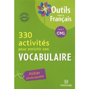 330 ACTIVITES POUR ENRICHIR SON VOCABULAIRE CM1 ED.2010