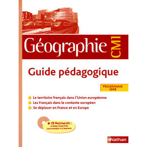 GEOGRAPHIE CM1 GUIDE PEDAGOGIQUE + CD RESSOURCES ED.2010