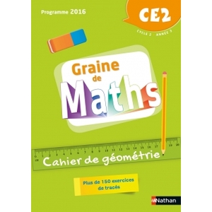 GRAINE DE MATHS CE2 CAHIER DE GEOMETRIE - ED.2018