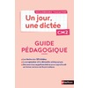 UN JOUR UNE DICTEE CM2 CAHIER CORRIGE+GUIDE PEDAGOGIQUE - ED.2021