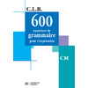 600 EX GRAMMAIRE ET EXPRESSION CM ED 2001