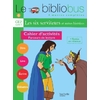 BIBLIOBUS N6 CE2 LES SIX SERVITEURS CAHIER ACTIVITES