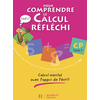 POUR COMPRENDRE LE CALCUL REFLECHI CP CAHIER 2006