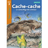 CACHE-CACHE - LE CAMOUFLAGE DES ANIMAUX NIVEAU 3 - TOUS LECT