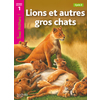 LIONS ET AUTRES GROS CHATS NIVEAU 1 - TOUS LECTEURS ! - ED.2