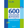 600 EX DE GRAMMAIRE ET DE CONJUGAISON CM ED.2011