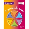 A PORTEE DE MOTS FRANCAIS CE2/CM1 MANUEL ELEVE ED.2013