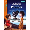 ADIEU POMPEI NIVEAU 3 - TOUS LECTEURS ! ROMAN - LIVRE ELEVE