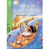 HOTEP ET LA PIERRE NOIRE NIVEAU 2 - TOUS LECTEURS ! ROMANS -