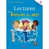 LECTURES THEMATIQUES CYCLE 3 - HISTOIRE DES ARTS - ELEVE - E
