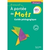 LE NOUVEL A PORTEE DE MOTS CE1 GUIDE PEDAGOGIQUE ED.2018