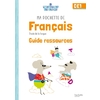 MA POCHETTE DE FRANCAIS CE1 GUIDE RESSOURCES - ED.2021