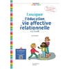 PRATIQUER AUTREMENT ENSEIGNER L'EDUCATION A LA VIE AFFECTIVE