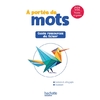 LE NOUVEL A PORTEE DE MOTS CE2 - GUIDE RESSOURCES DU FICHIER ELEVE - ED. 2025