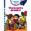 SAMI ET JULIE CP NIVEAU 3 - VIVE LE CENTRE DE LOISIRS !
