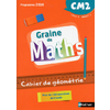 GRAINE DE MATHS CM2 CAHIER DE GEOMETRIE - ED.2018