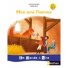 UN MONDE A LIRE SERIE BLANCHE ALBUM 3 CP MON AMIE FLAMME 2019