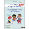 UN JOUR, UN PROBLÈME MS-GS - GUIDE DES SÉANCES ET RESSOURCES