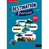DESTINATION FRANÇAIS - CM1 - CAHIER DE L'ÉLÈVE