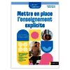 ENSEIGNER AU QUOTIDIEN - METTRE EN PLACE L'ENSEIGNEMENT EXPLICITE
