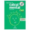 TOUT POUR LE CALCUL MENTAL CM2 - GUIDE PEDAGOGIQUE AVEC CD-R