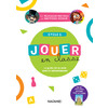 JOUER EN CLASSE CYCLE 1 (2025) - GUIDE ENSEIGNANT + PLATEAU DE JEU + MATÉRIEL