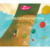 QUE D'HISTOIRES ! CP SERIE 1 - LA HAUTE TOUR SOMBRE