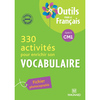 330 ACTIVITES POUR ENRICHIR SON VOCABULAIRE CM1 ED.2010