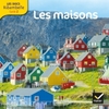 LES MAISONS - LES DOCS RIBAMBELLE CYCLE 2 ED.2013