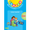 LOGICO MATHS - CALCUL MENTAL CE2